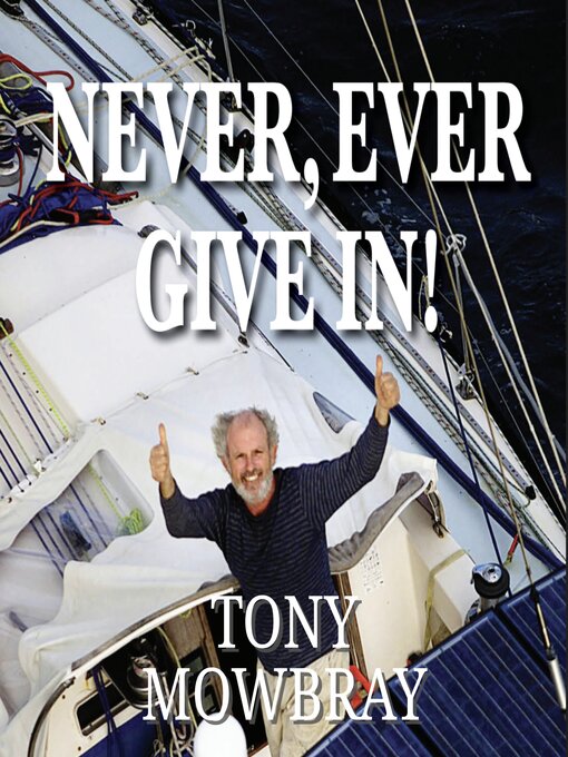 Cover image for NEVER, EVER GIVE IN!